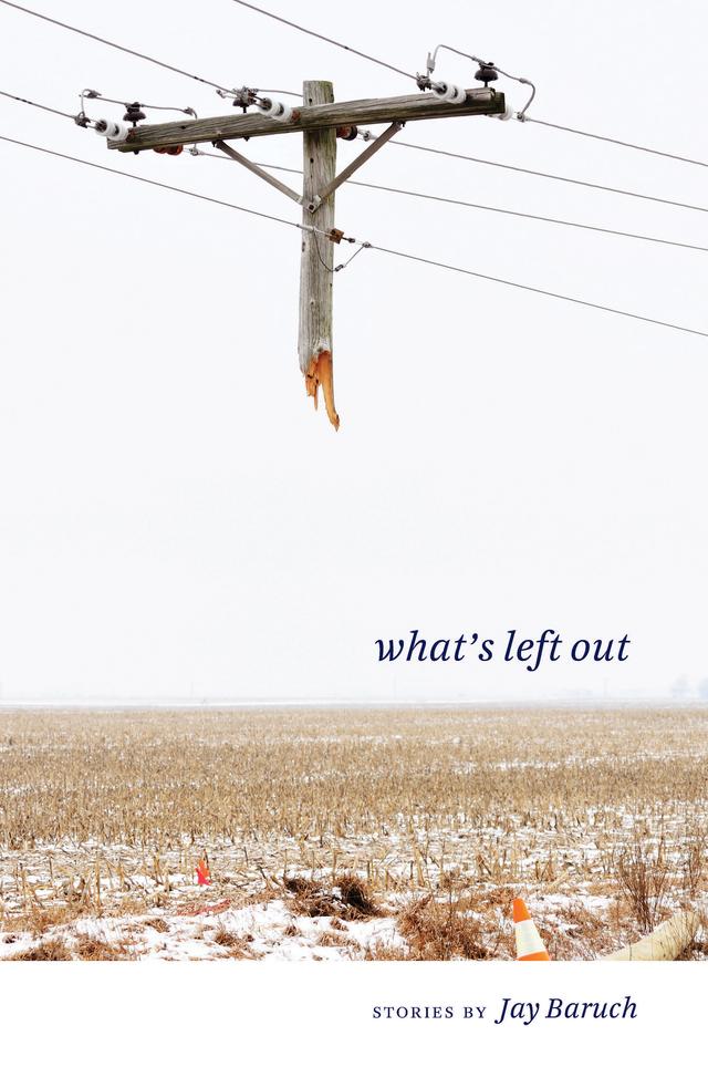 What's Left Out by Jay Baruch