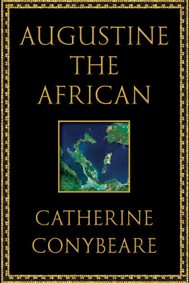 Augustine the African by Catherine Conybeare