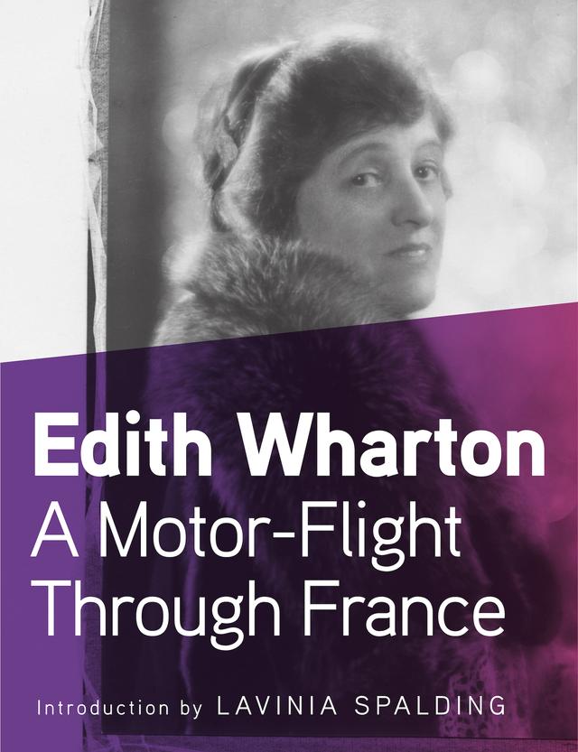 A Motor-Flight Through France by Edith Wharton, Lavinia Spalding