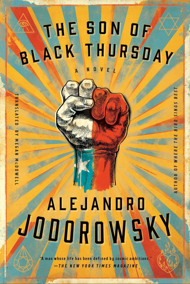The Son of Black Thursday by Alejandro Jodorowsky, Megan McDowell