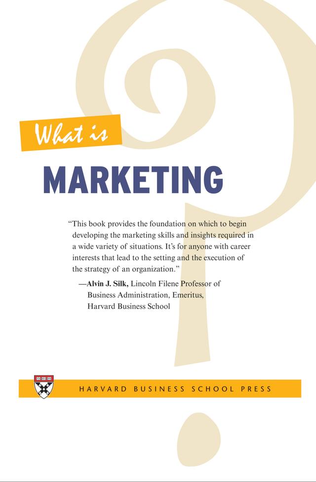 What Is Marketing? by Alvin J. Silk, Harvard Business Review