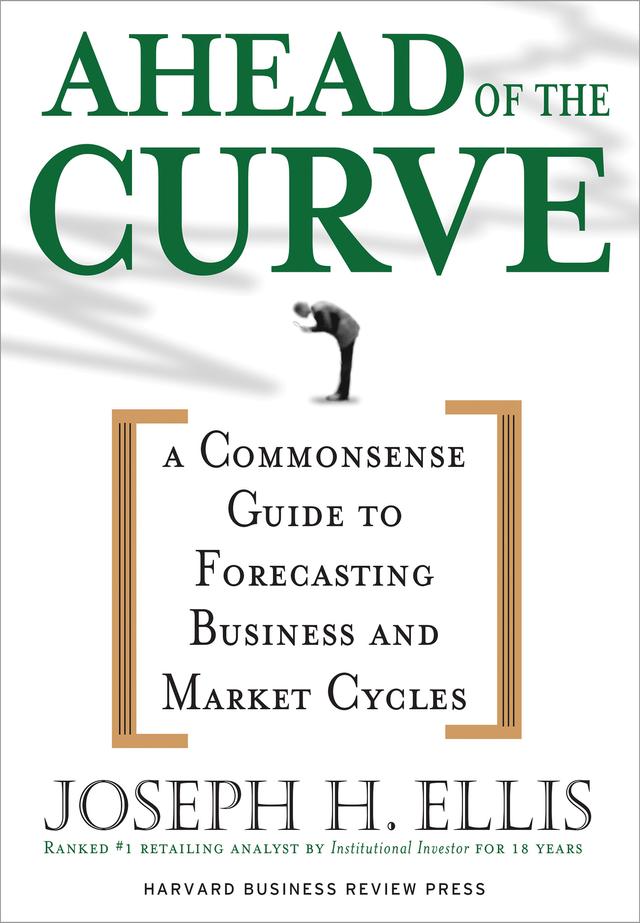 Ahead of the Curve by Joseph H. Ellis