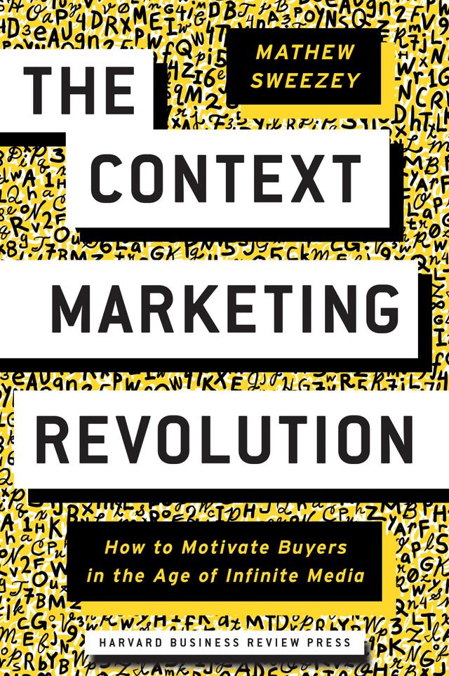 The Context Marketing Revolution by Mathew Sweezey