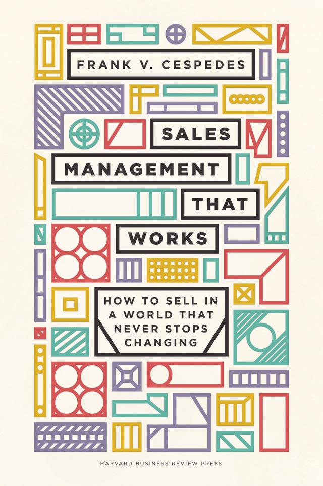 Sales Management That Works by Frank V. Cespedes