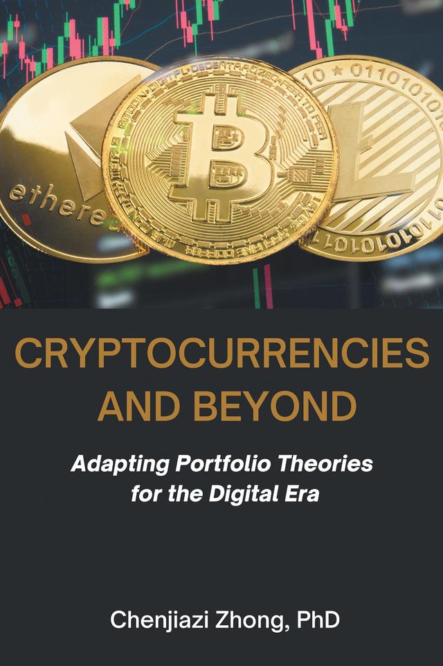Cryptocurrencies and Beyond by Chenjiazi Zhong