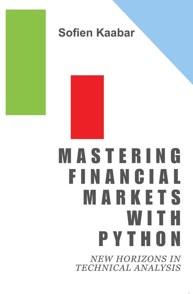 Mastering Financial Markets with Python by Sofien Kaabar