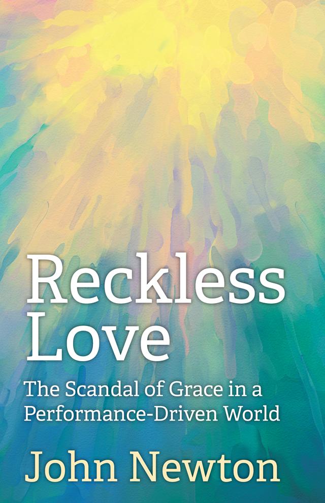 Reckless Love by John Newton