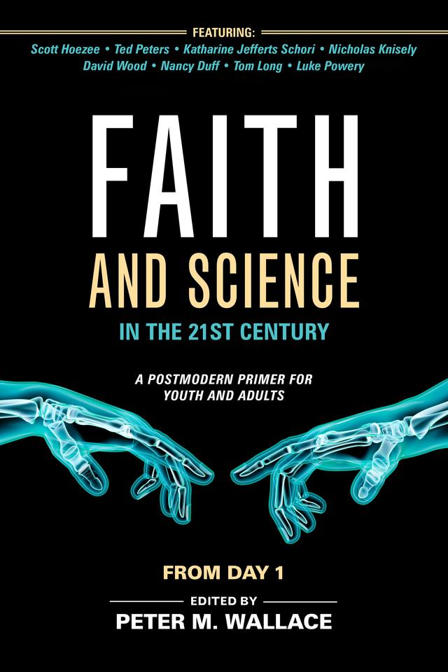 Faith and Science in the 21st Century by Katharine Jefferts Schori, Peter M. Wallace