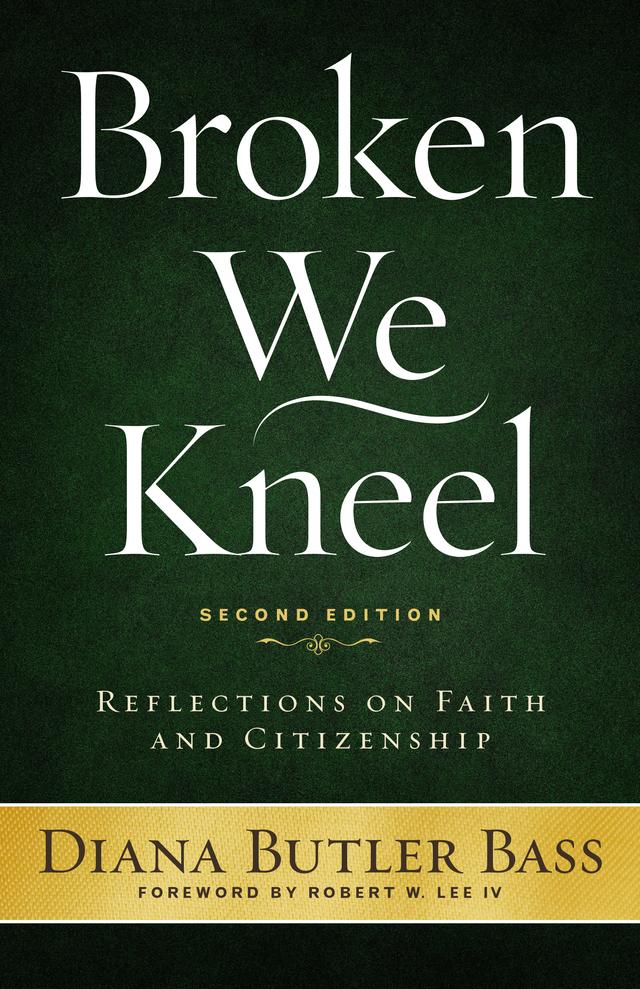 Broken We Kneel by Diana Butler Bass, Jim Wallis, Robert W. Lee