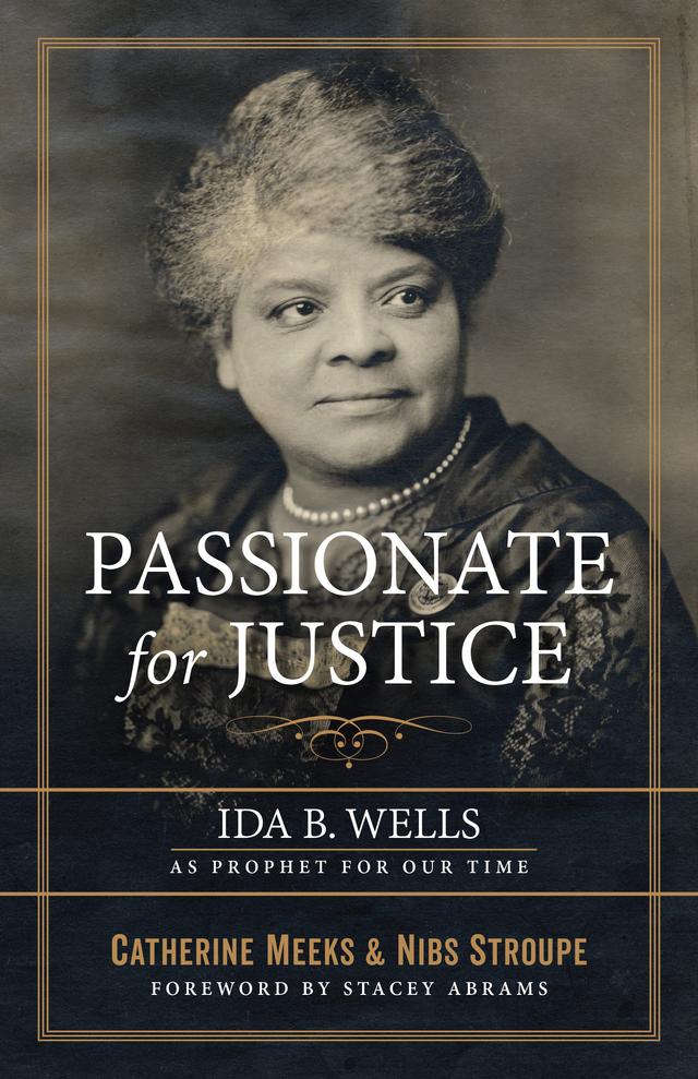 Passionate for Justice by Catherine Meeks, Nibs Stroupe, Stacey Abrams