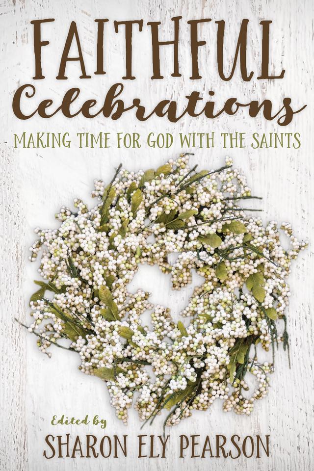Faithful Celebrations by Sharon Ely Pearson
