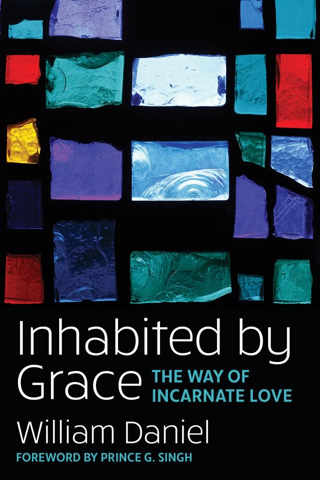 Inhabited by Grace by Prince G. Singh, William O. Daniel