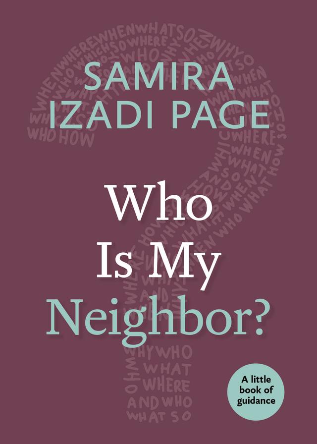 Who Is My Neighbor? by Samira Izadi Page