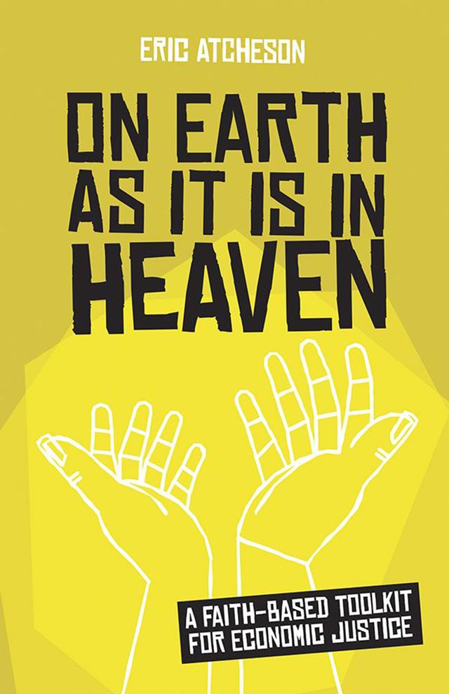 On Earth as It Is in Heaven by Eric Atcheson