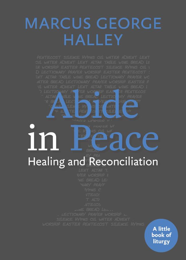 Abide in Peace by Marcus George Halley, Samuel Torvend