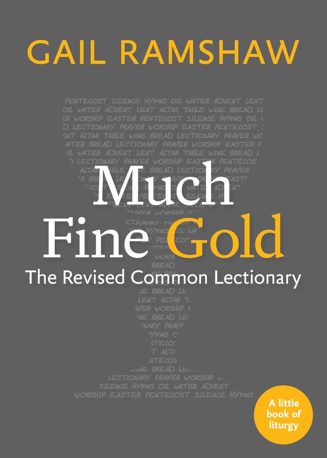 Much Fine Gold by Gail Ramshaw, Samuel Torvend