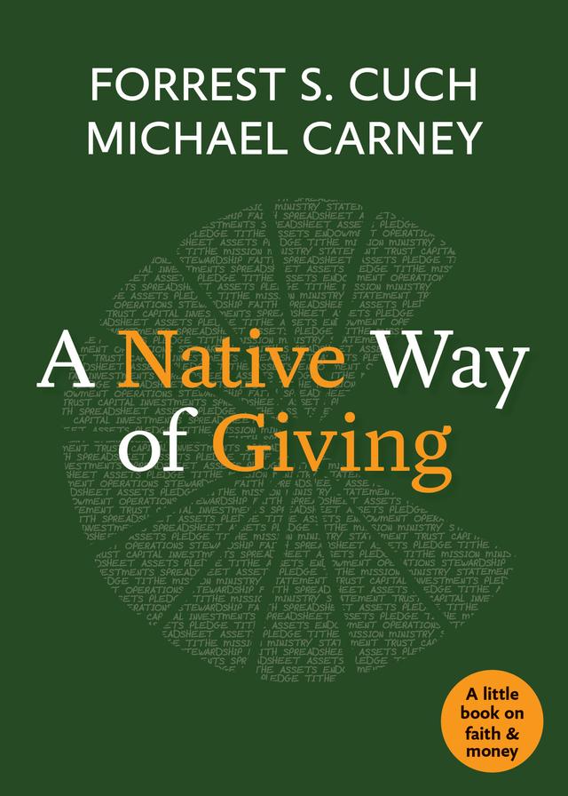 A Native Way of Giving by Forrest S. Cuch, Michael Carney