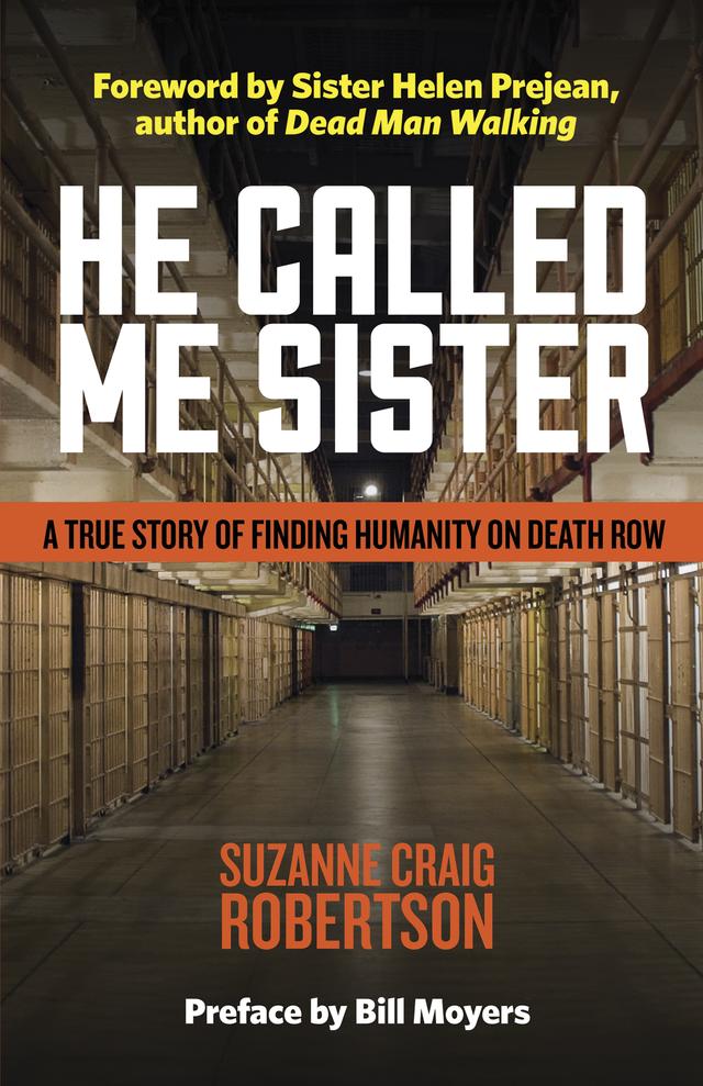 He Called Me Sister by Bill Moyers, Helen Prejean, Suzanne Craig Robertson