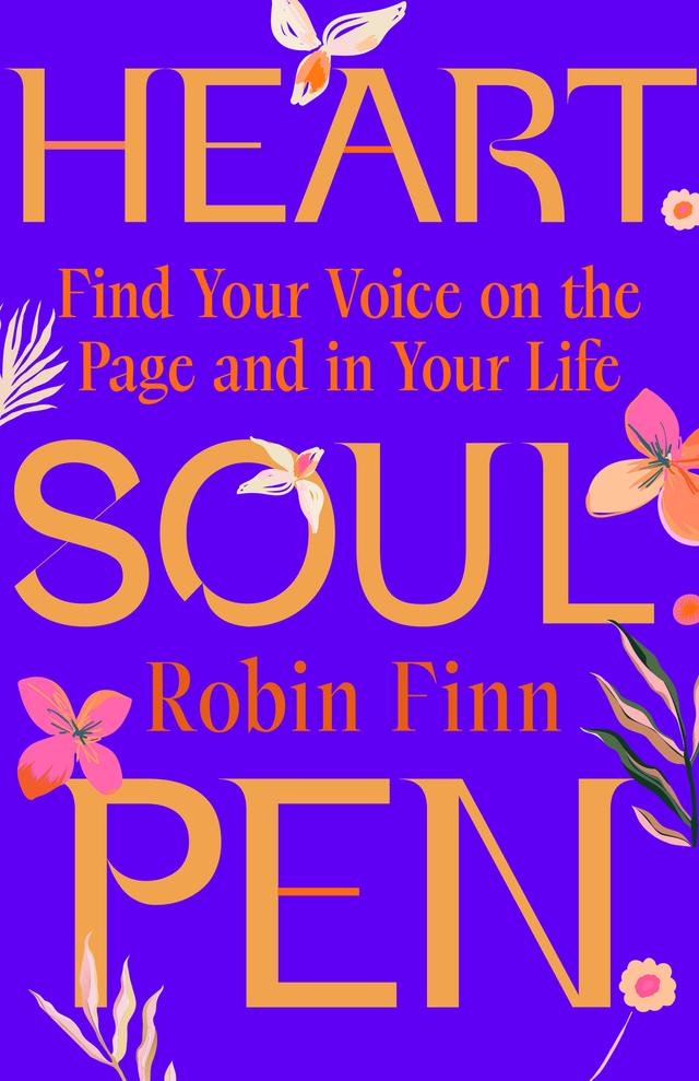 Heart. Soul. Pen. by Robin Finn