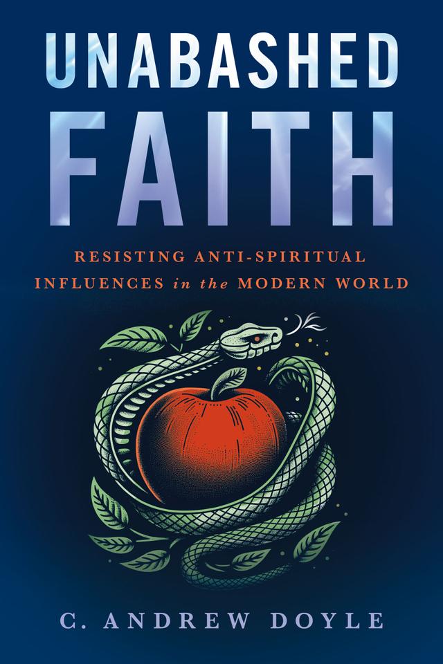 Unabashed Faith by C. Andrew Doyle