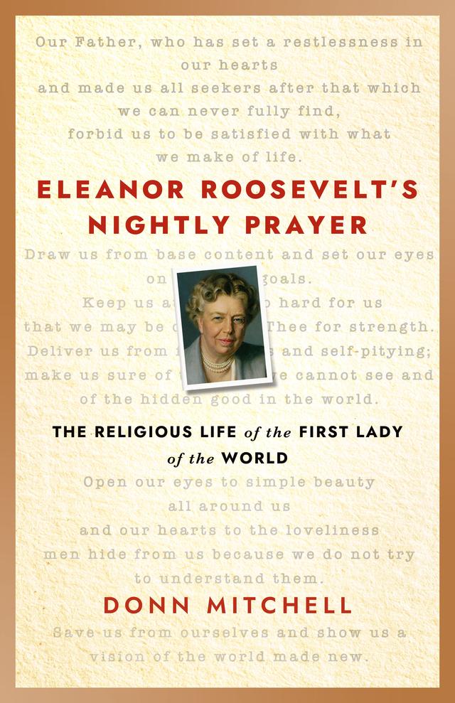 Eleanor Roosevelt’s Nightly Prayer by Donn Mitchell