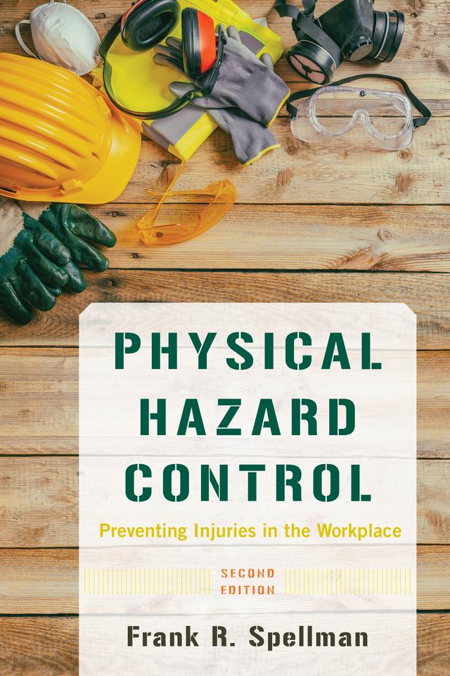 Physical Hazard Control by Frank R. Spellman