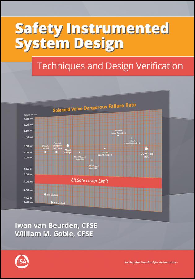 Safety Instrumented System Design by Iwan V. Beurden, William M. Goble