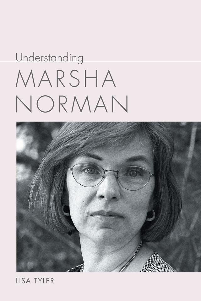 Understanding Marsha Norman by Lisa Tyler