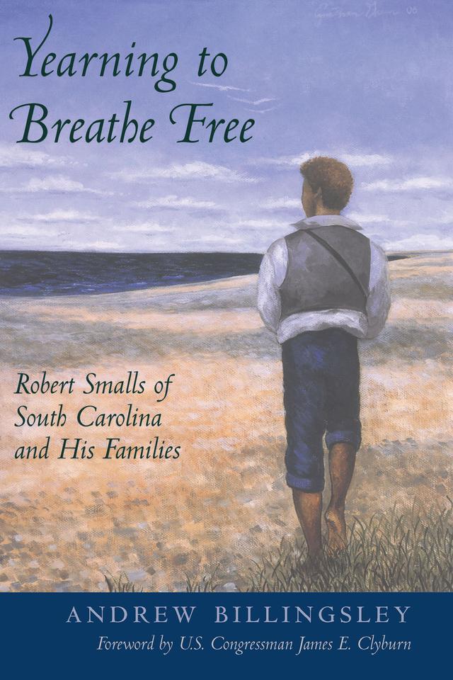 Yearning to Breathe Free by Andrew Billingsley, James E. Clyburn