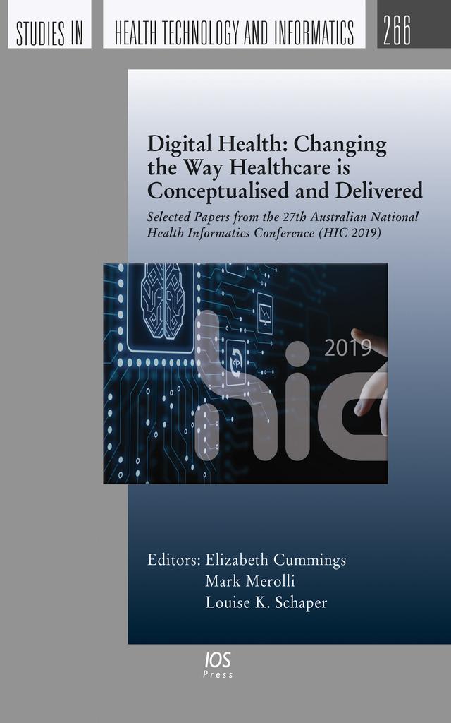 Digital Health: Changing the Way Healthcare is Conceptualised and Delivered by Elizabeth Cummings, Louise K. Schaper, Mark Merolli