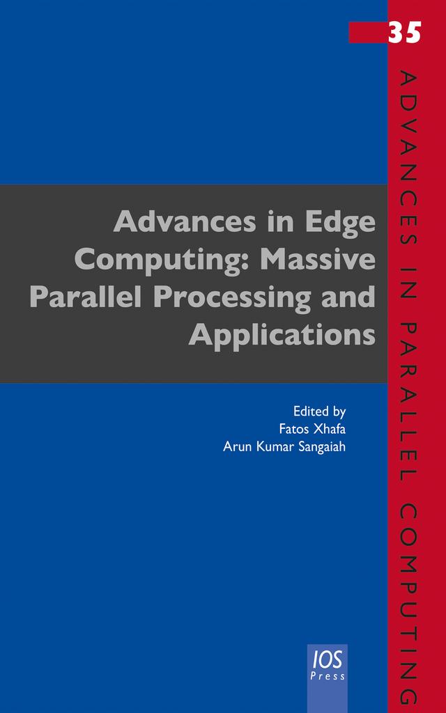 Advances in Edge Computing: Massive Parallel Processing and Applications by Arun Kumar Sangaiah, Fatos Xhafa