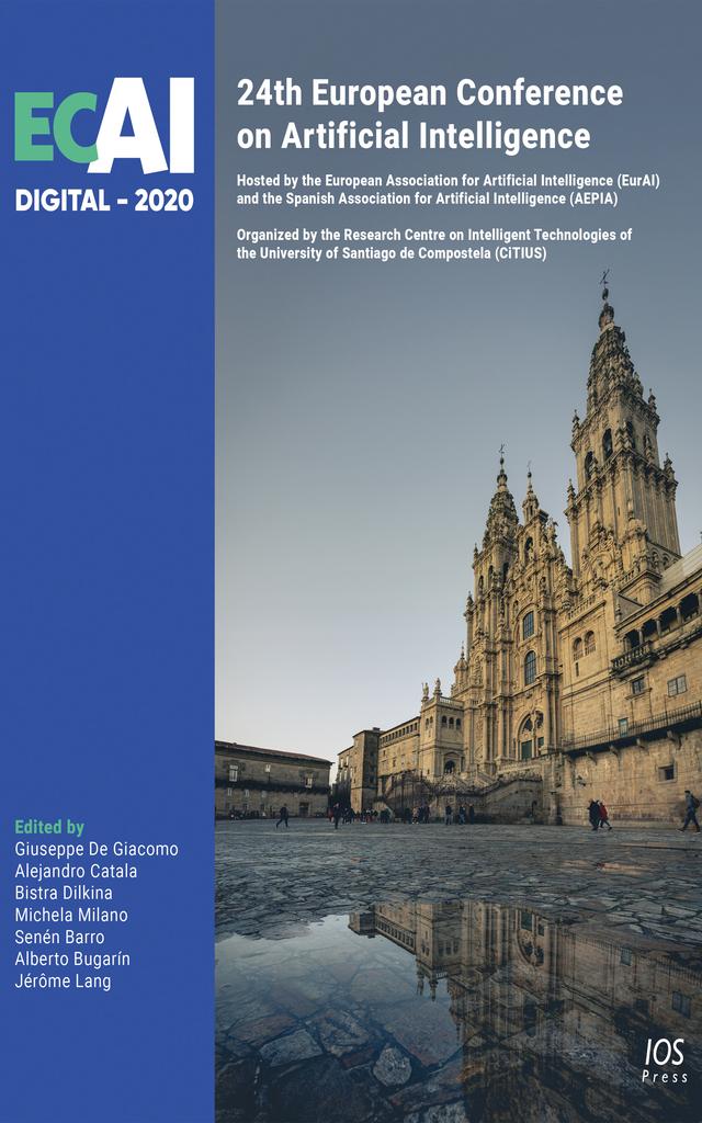 ECAI 2020 by Alberto Bugarín, Bistra Dilkina, Giuseppe De Giacomo, Jérôme Lang, Michela Milano, Senén Barro