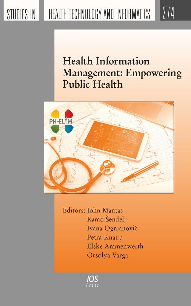 Health Information Management: Empowering Public Health by Elske Ammenwerth, Ivana Ognjanovic, Orsolya Varga, Petra Knaup, Ramo Šendelj