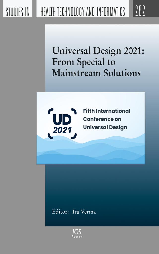 Universal Design 2021: From Special to Mainstream Solutions by Ira Verma