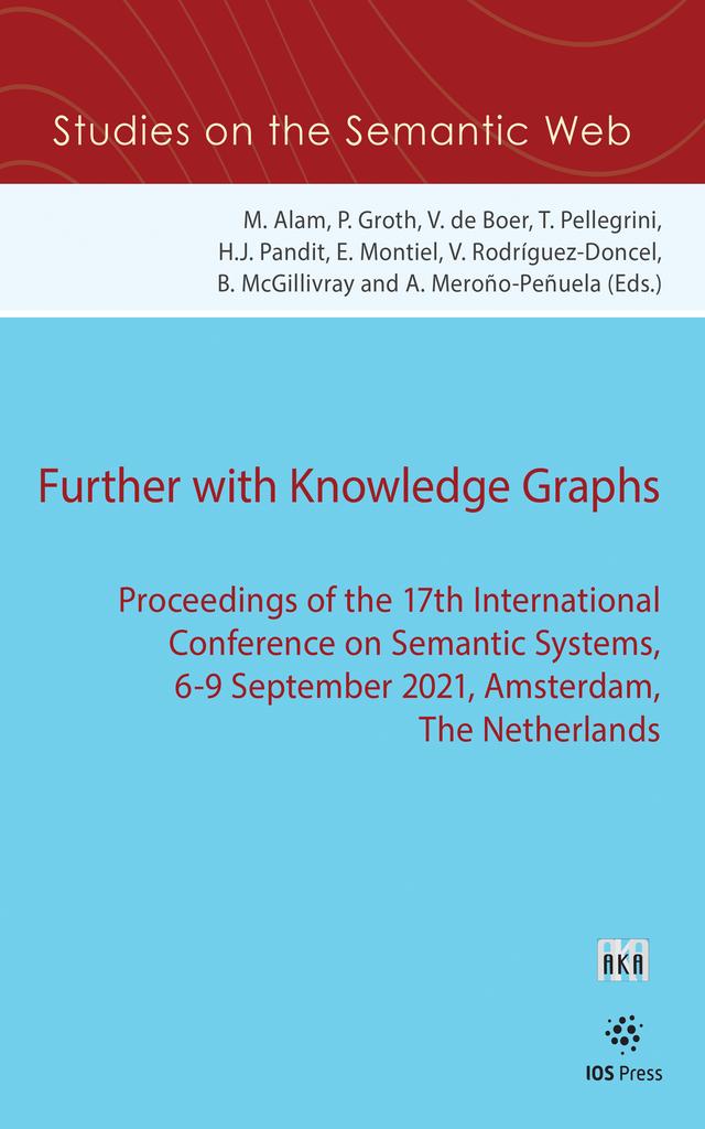 Further with Knowledge Graphs by Elena Montiel, Harshvardhan J. Pandit, Mehwish Alam, Paul Groth, Víctor Rodríguez-Doncel