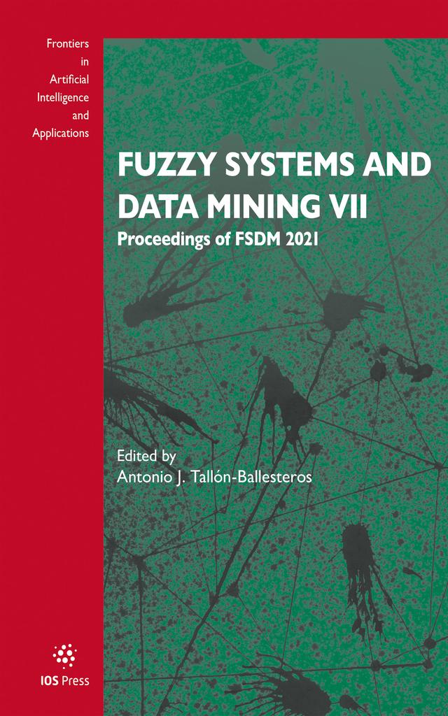 Fuzzy Systems and Data Mining VII by Antonio J. Tallón-Ballesteros