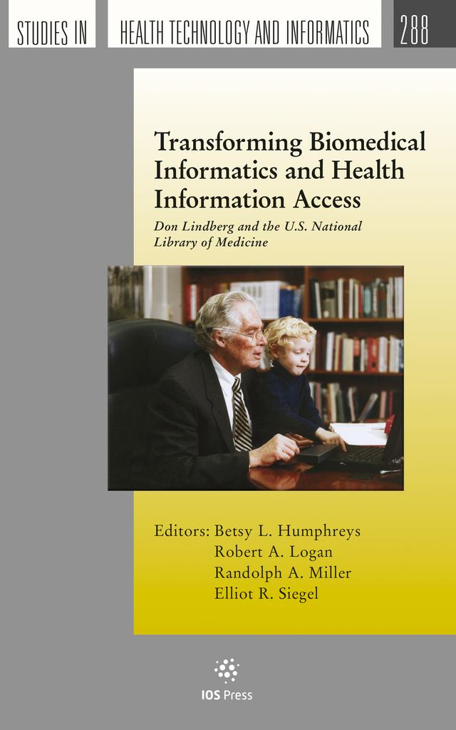 Transforming Biomedical Informatics and Health Information Access by Betsy L. Humphreys, Randolph A. Miller