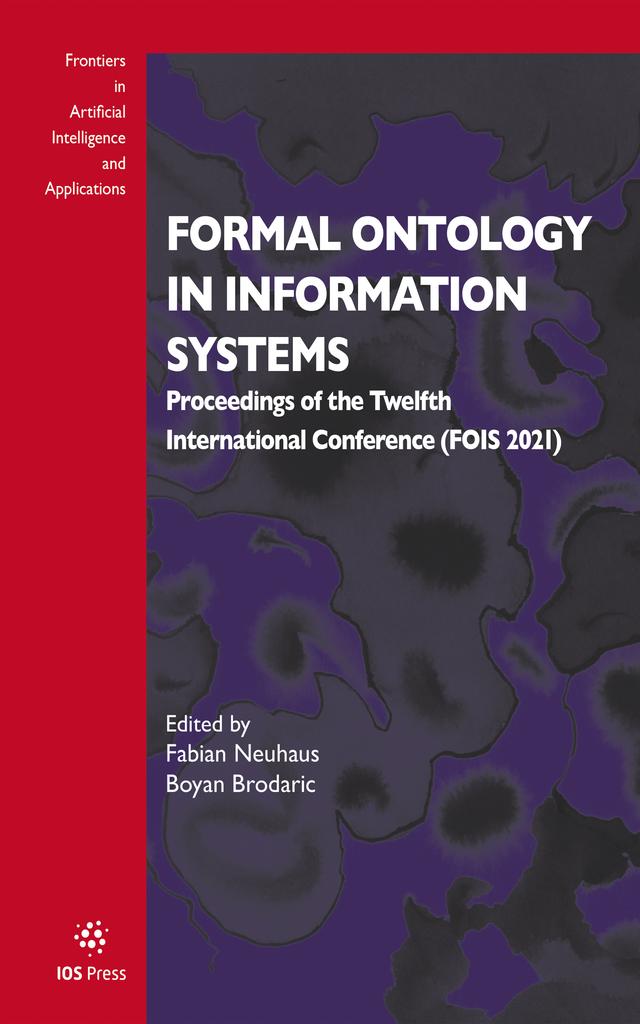 Formal Ontology in Information Systems by Boyan Brodaric, Fabian Neuhaus
