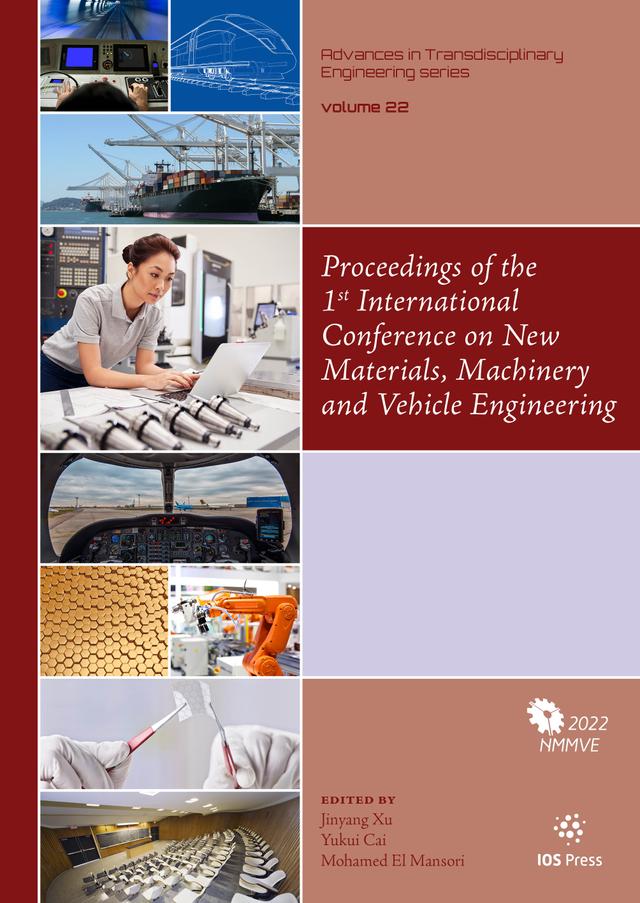Proceedings of the 1st International Conference on New Materials, Machinery and Vehicle Engineering by Jinyang Xu, Mohamed El Mansori, Yukui Cai