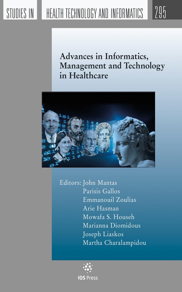 Advances in Informatics, Management and Technology in Healthcare by Arie Hasman, Emmanouil Zoulias, Joseph Liaskos, Marianna Diomidous, Mowafa S. Househ