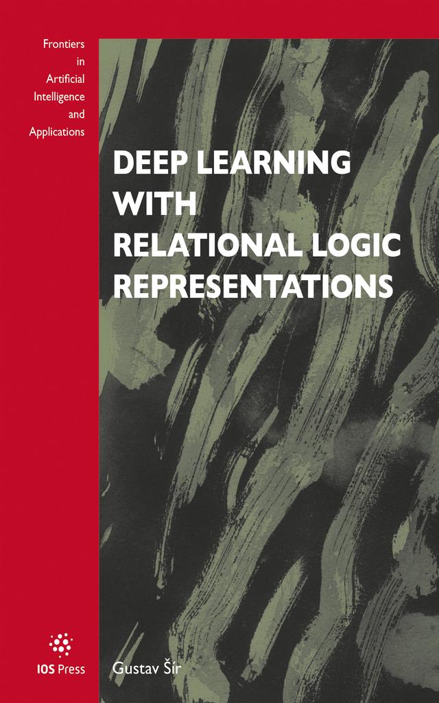 Deep Learning with Relational Logic Representations by Gustav Šír