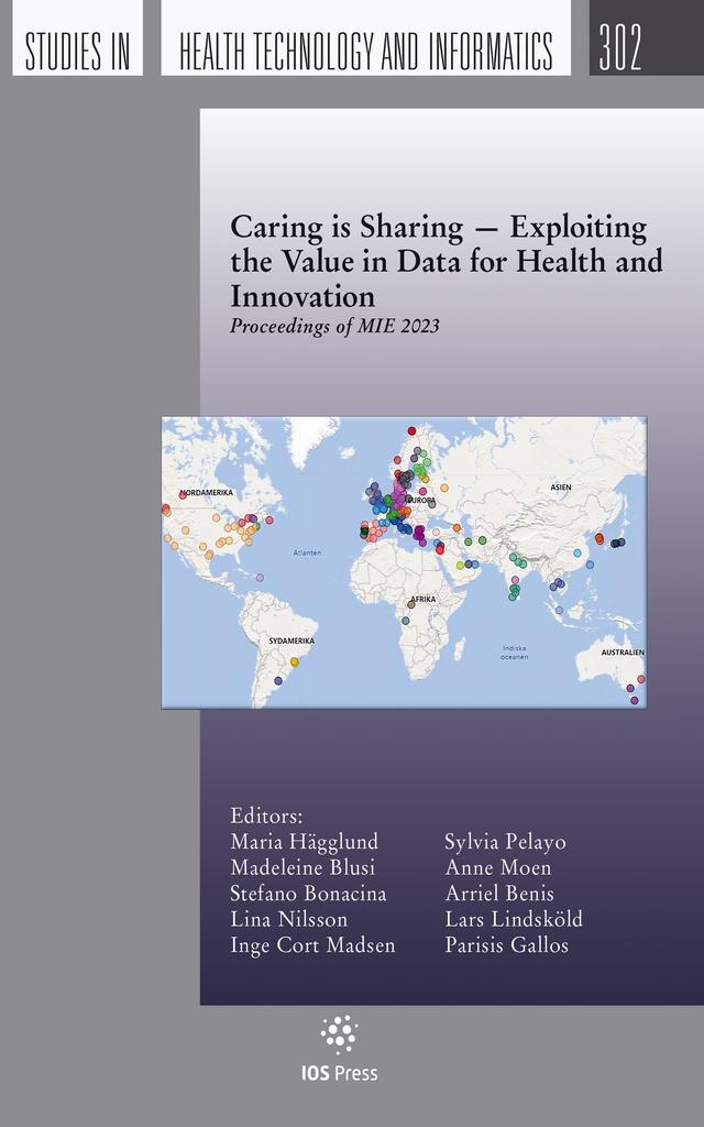 Caring is Sharing — Exploiting the Value in Data for Health and Innovation by Anne Moen, Inge Cort Madsen, Lina Nilsson, Madeleine Blusi, Maria Hägglund, Stefano Bonacina, Sylvia Pelayo