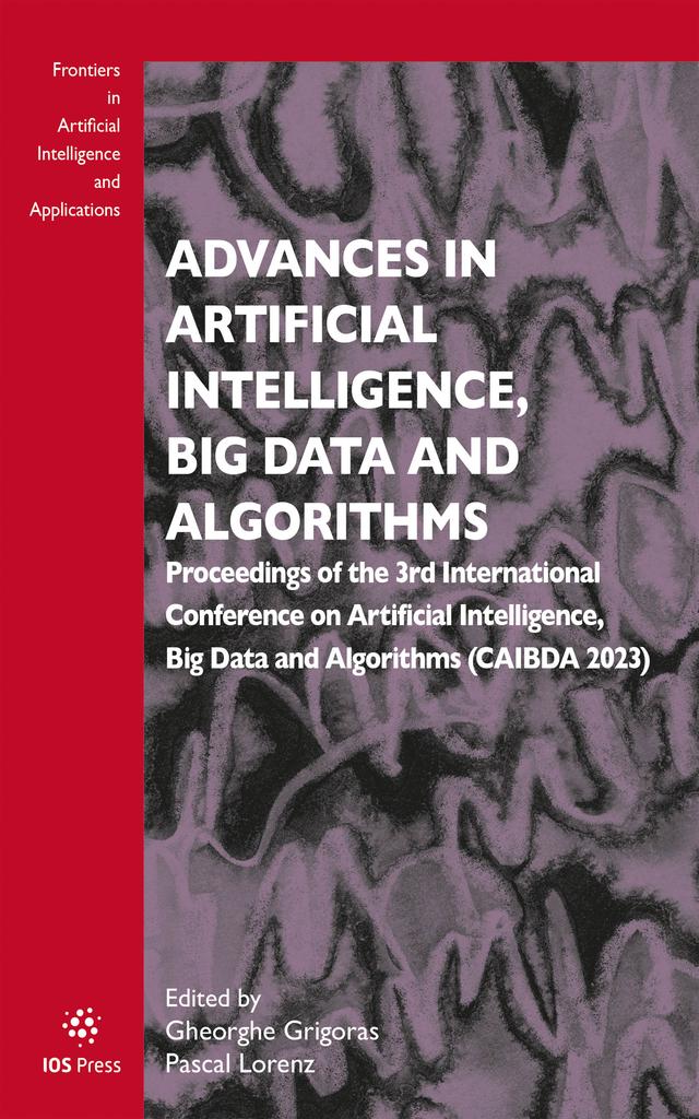 Advances in Artificial Intelligence, Big Data and Algorithms by Gheorghe Grigoras, Pascal Lorenz