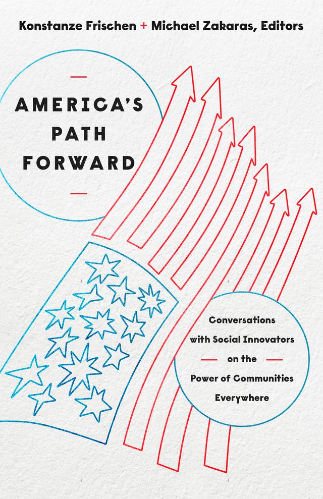 America's Path Forward by Konstanze Frischen, Michael Zakaras