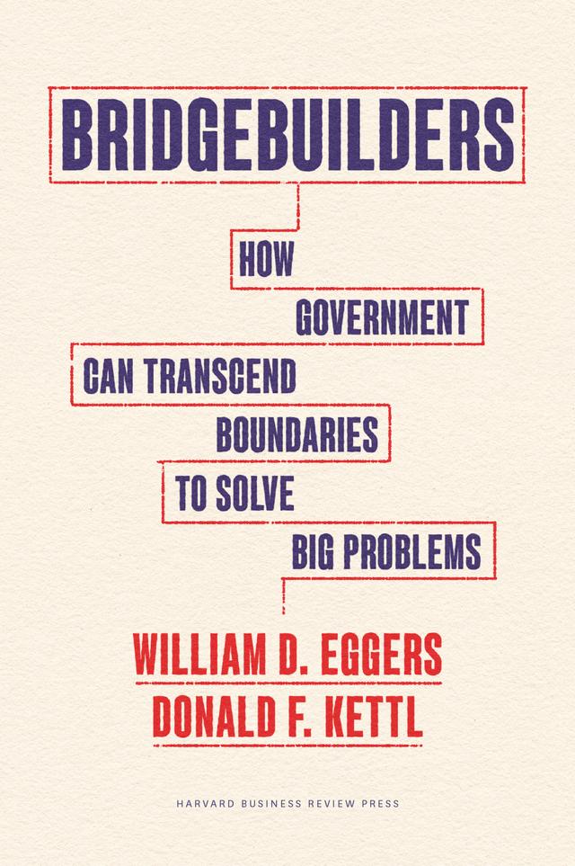 Bridgebuilders by Donald F. Kettl, William D. Eggers