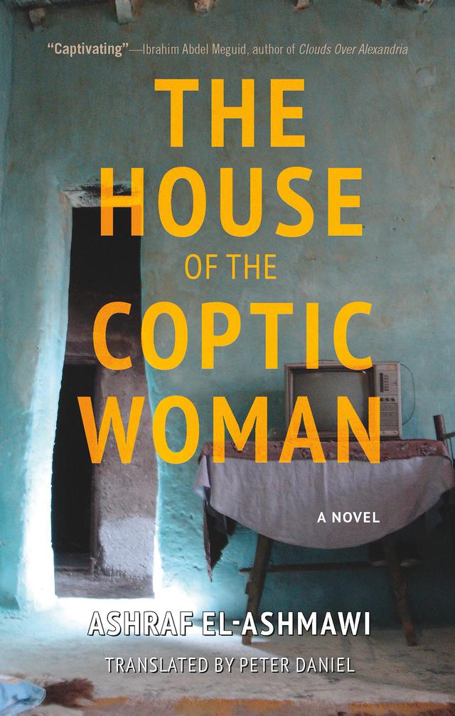 The House of the Coptic Woman by Ashraf El-Ashmawi, Peter Daniel