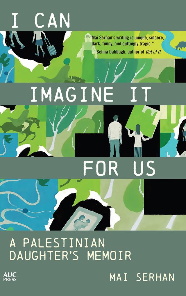 I Can Imagine It for Us by Mai Serhan