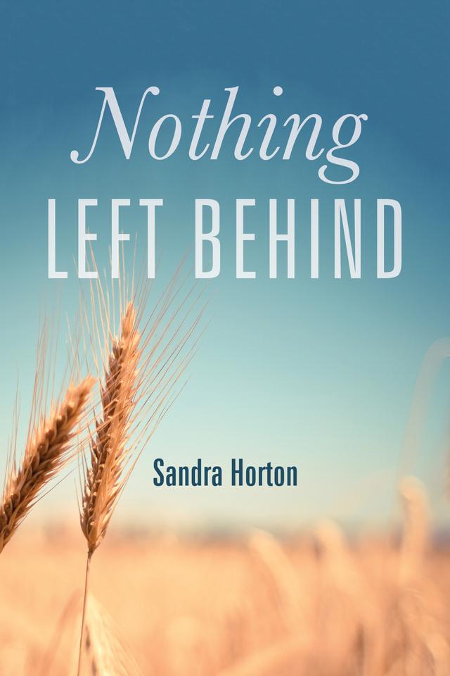 Nothing Left Behind by Sandra Horton