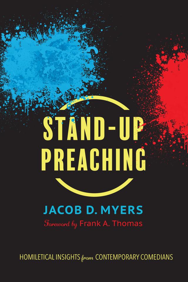 Stand-Up Preaching by Frank A. Thomas, Jacob D. Myers