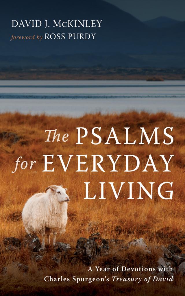 The Psalms for Everyday Living by David J. McKinley, Ross Purdy